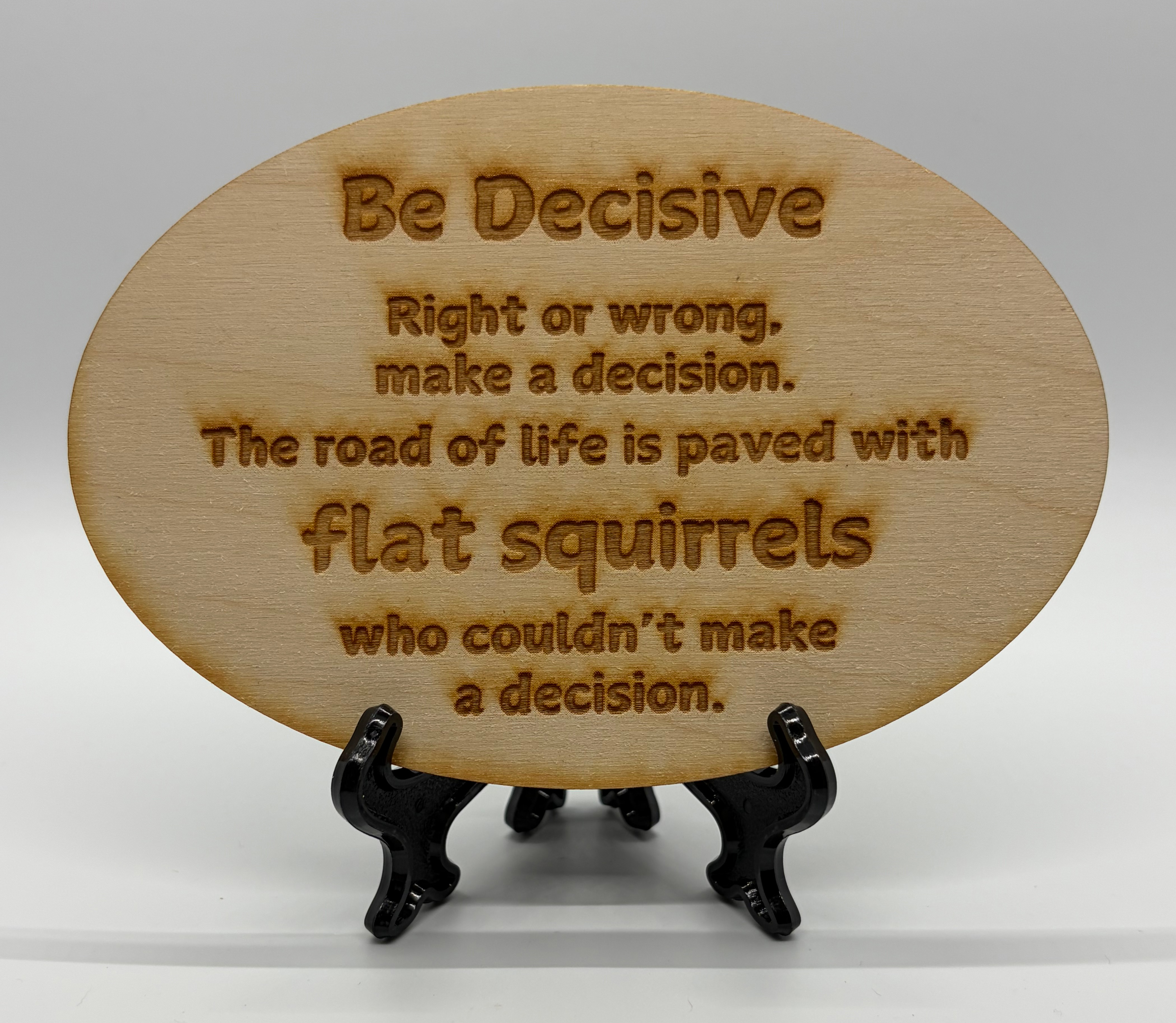 Be Decisive Plaque